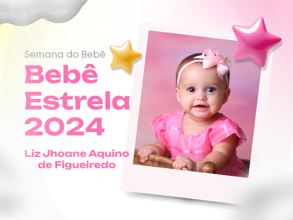 Liz Jhoane é a Bebê Estrela da 14ª Semana do Bebê de Major Sales.